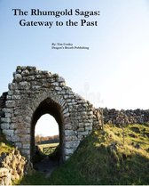 The Rhumgold Sagas - The Rhumgold Sagas: Gateway to the Past