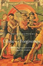 ISBN Crime and Forgiveness: Christianizing Execution in Medieval Europe, histoire, Anglais, Couverture rigide, 560 pages