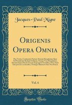 Origenis Opera Omnia, Vol. 6