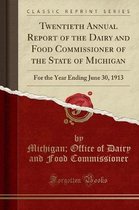 Twentieth Annual Report of the Dairy and Food Commissioner of the State of Michigan