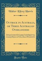 Outback in Australia, or Three Australian Overlanders