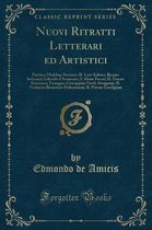 Nuovi Ritratti Letterari Ed Artistici