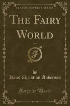 The Fairy World, Vol. 4 (Classic Reprint)