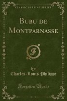Bubu de Montparnasse (Classic Reprint)