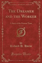 The Dreamer and the Worker, Vol. 2 of 2