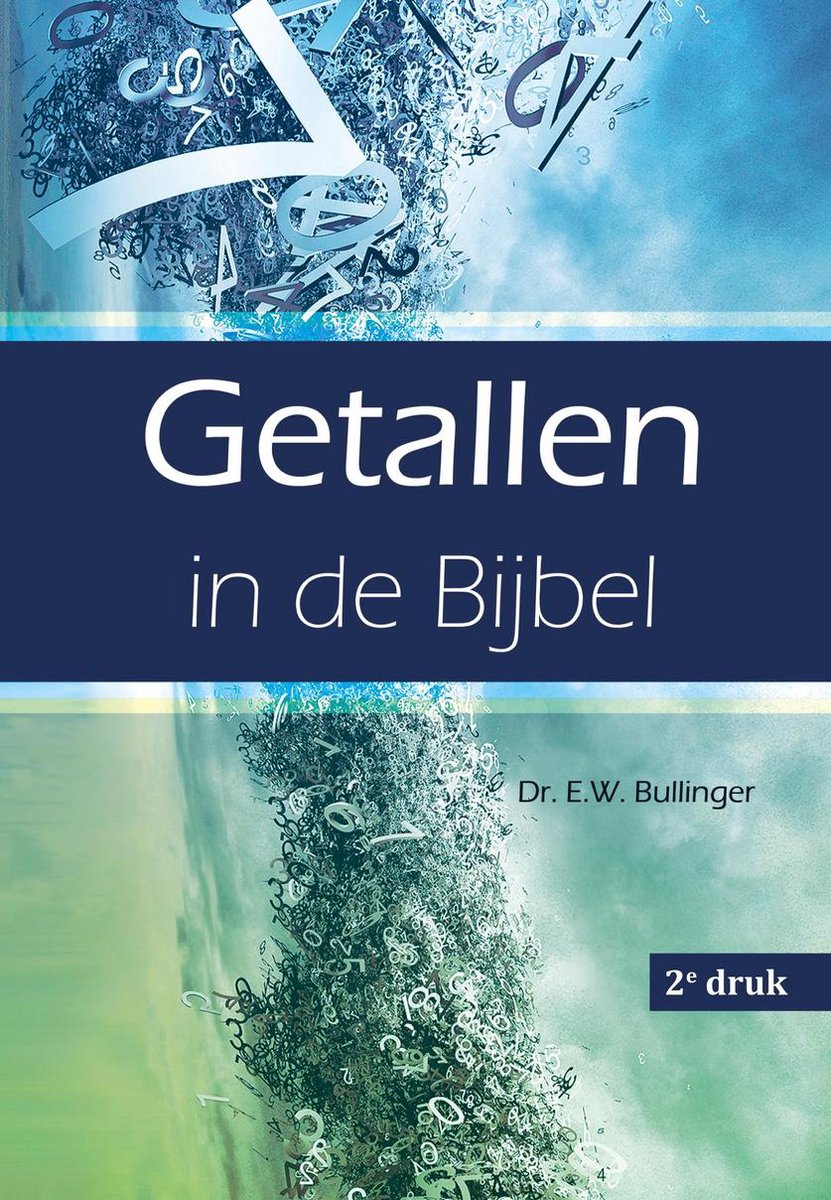 Getallen In De Bijbel, E. W. Bullinger | 9789066943094 | Boeken | Bol.Com