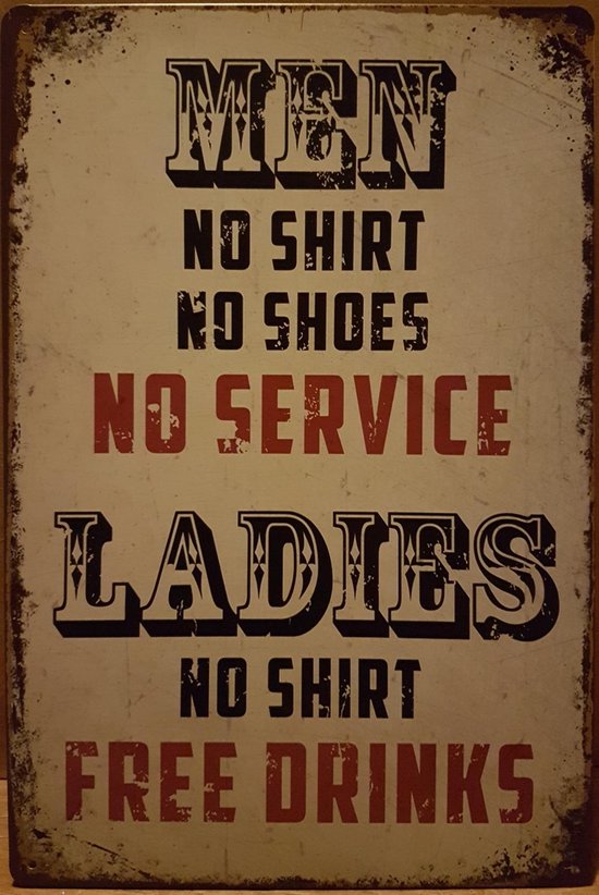 Foto: Ladies no shirt free service reclamebord van metaal metalen wandbord muurplaat vintage retro horeca bord wanddecoratie tekstbord decoratiebord reclameplaat wandplaat nostalgie cafe bar mancave kroeg man cave