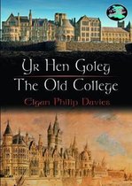 Cyfres Cip ar Gymru/Wonder Wales: Yr Hen Goleg/The Old College