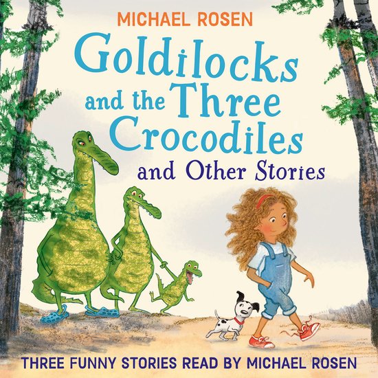 GOLDILOCKS AND THE THREE CROCODILES AND OTHER STORIES - cover