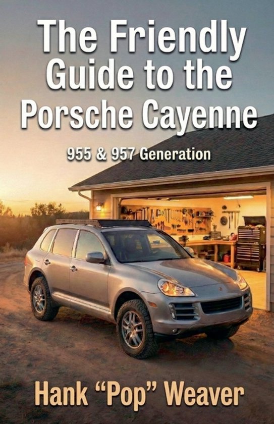The Friendly Guide to the Porsche Cayenne - cover