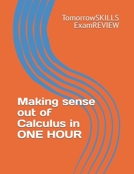 Making sense out of Calculus in ONE HOUR - cover