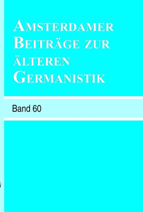 Amsterdamer Beiträge zur älteren Germanistik, Volume 60