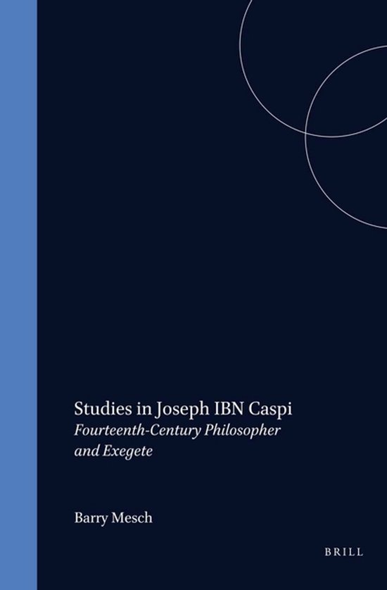 ISBN Studies in Joseph ibn Caspi Fourteenth-Century Philosopher and Exegete, Couverture rigide