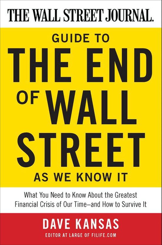 The Wall Street Journal Guide to the End of Wall Street as W ... - cover
