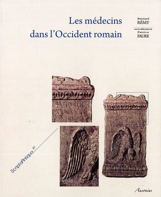 Scripta Antiqua - Les médecins dans l’Occident romain - cover
