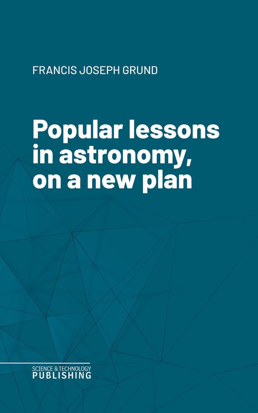 Popular lessons in astronomy, on a new plan - cover