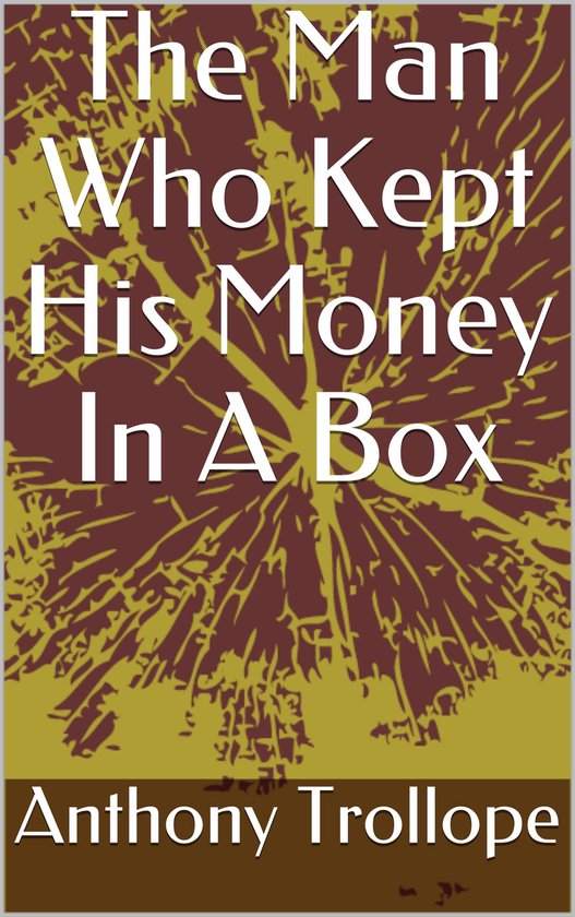 The Man Who Kept His Money In A Box - cover
