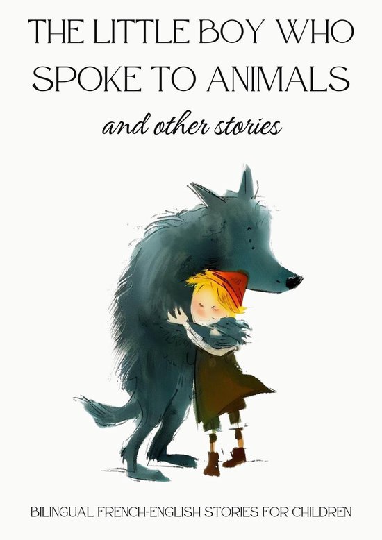 The Little Boy who Spoke to Animals and Other Stories: Bilin ... - cover