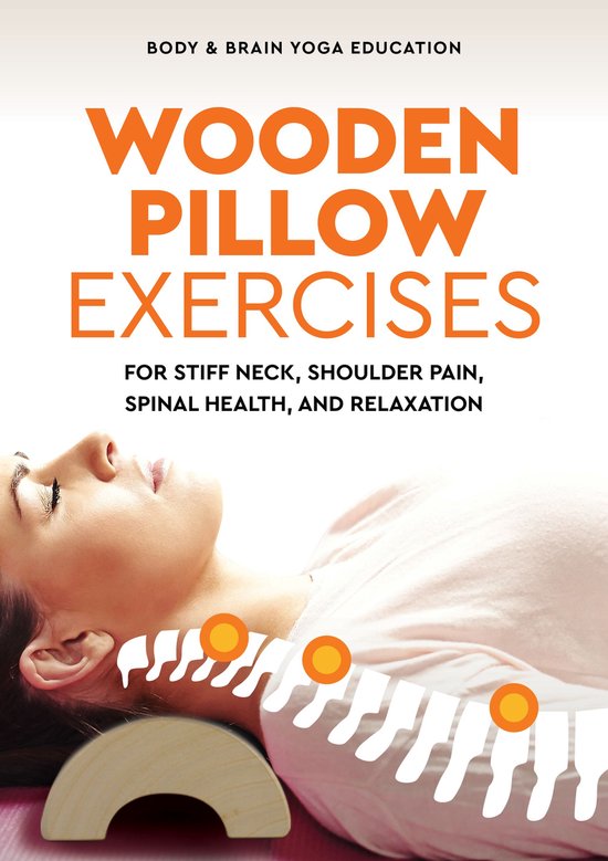 Wooden Pillow Exercises for Stiff Neck, Shoulder Pain, Spina ... - cover