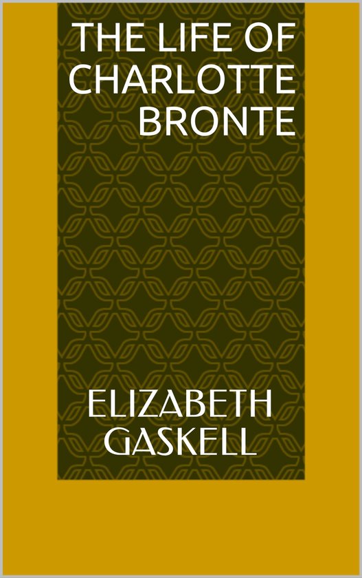 The Life of Charlotte Bronte - cover