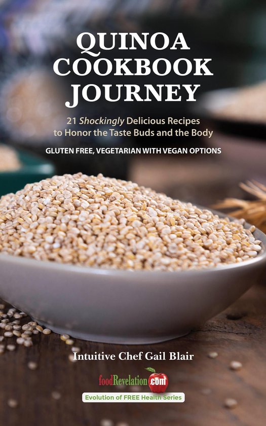 Evolution of Free Health 1 - Quinoa Cookbook Journey - cover