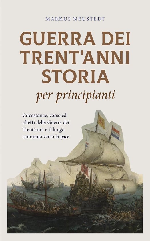 Guerra dei Trent'anni Storia per principianti Circostanze, c ... - cover