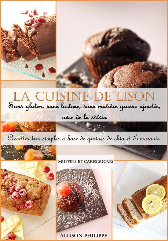 La cuisine de Lison : Recettes très simples à base de grai ... - cover