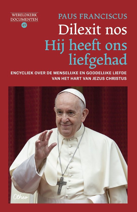 Wereldkerkdocumenten 49 - Dilexit nos. Hij heeft ons liefgehad