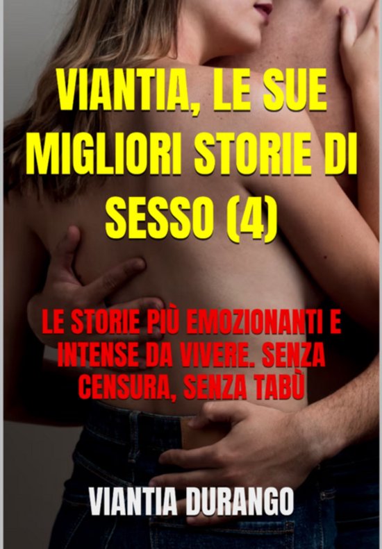 Viantia, Le Sue Migliori Storie Di Sesso (4) - cover