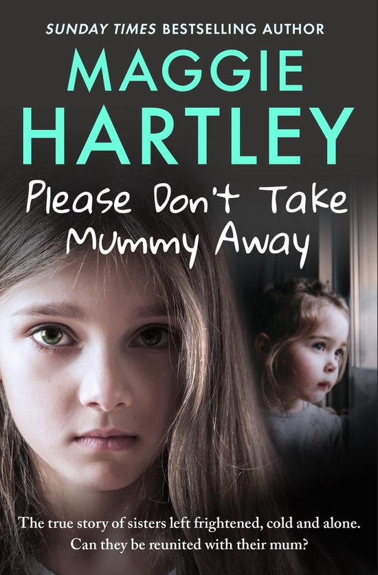 A Maggie Hartley Foster Carer Story 25 - Please Don't Take M ... - cover