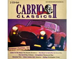 Cabrio Classics II (Summer Feeling '93) - DUBBEL CD - Doobie Brothers, Rem, The Cars, Reo Speedwagon, Chris Rea, America, Foreigner, Fleetwood Mac
