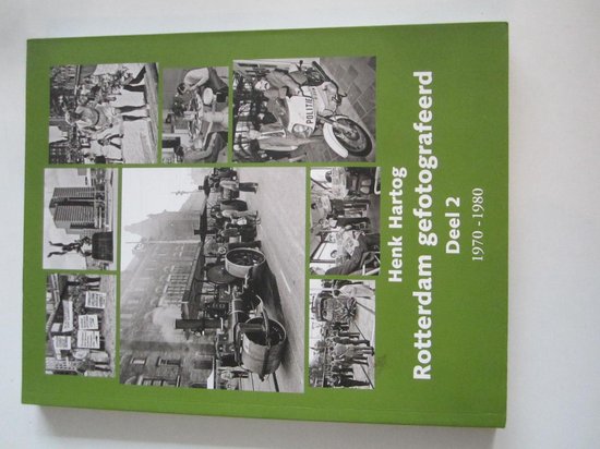 2 Rotterdam Gefotografeerd 1970-1980 door Henk Hartog