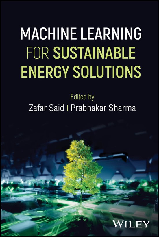 Machine Learning for Sustainable Energy Solutions | 9781394267408 ...