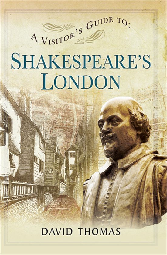 A Visitor's Guide 3 - A Visitor's Guide to Shakespeare's London