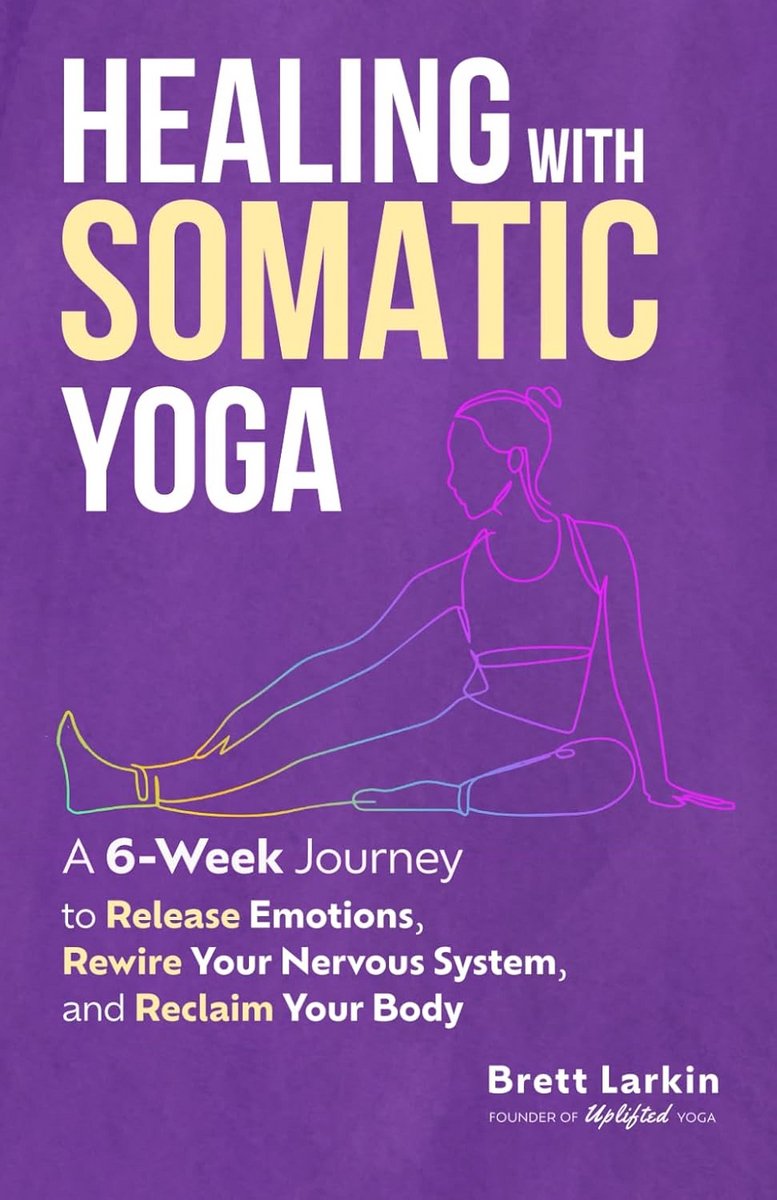 Somatic Yoga 6 weken: Emoties loslaten, zenuwstelsel hersenspoelen, lichaam heroverwinnen