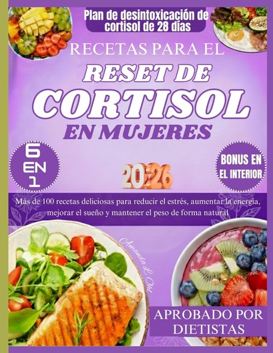Recetas Para El Reset de Cortisol En Mujeres