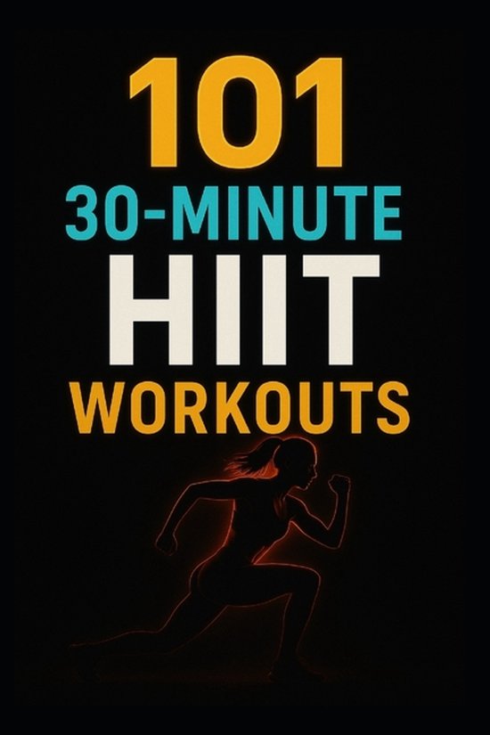 101 30-Minute Workouts- 101 30-Minute HIIT Workouts - cover