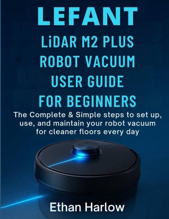 LEFANT LiDAR M2 PLUS ROBOT VACUUM USER GUIDE FOR BEGINNERS - cover