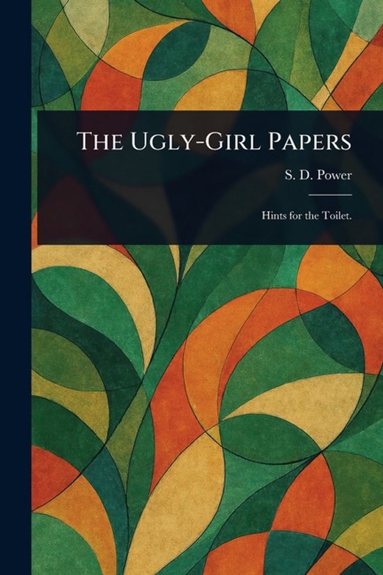 The Ugly-Girl Papers - cover