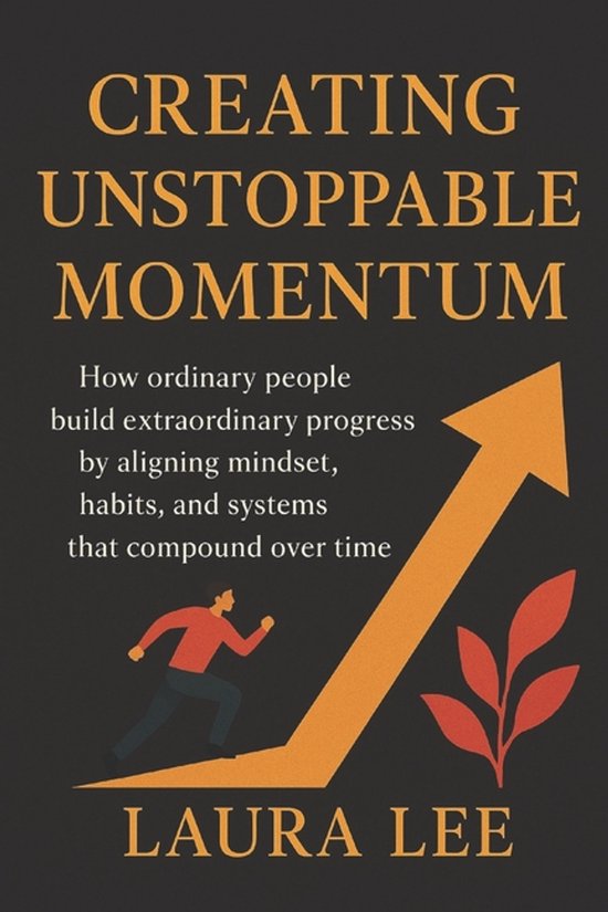 Creating Unstoppable Momentum - cover