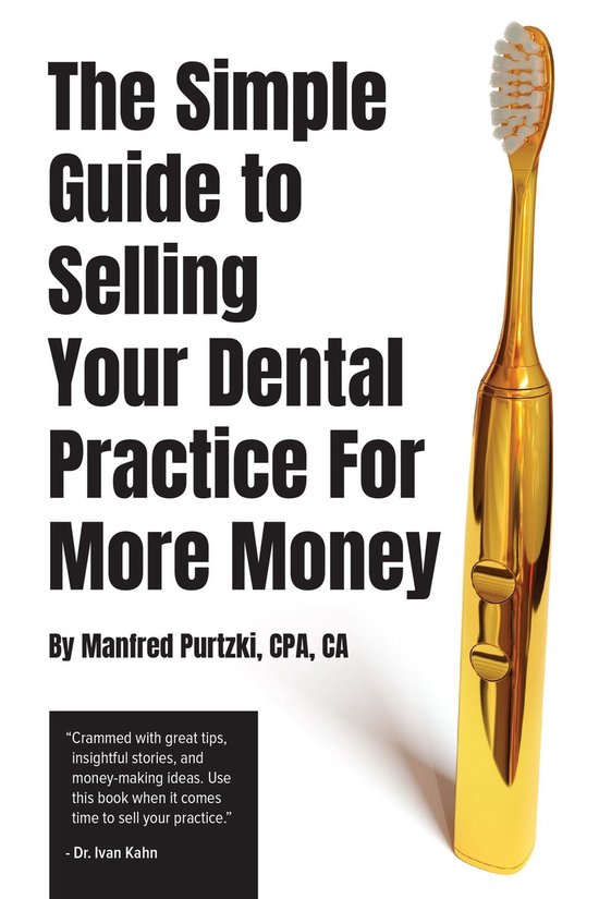 The Simple Guide to Selling Your Dental Practice for More Mo ... - cover