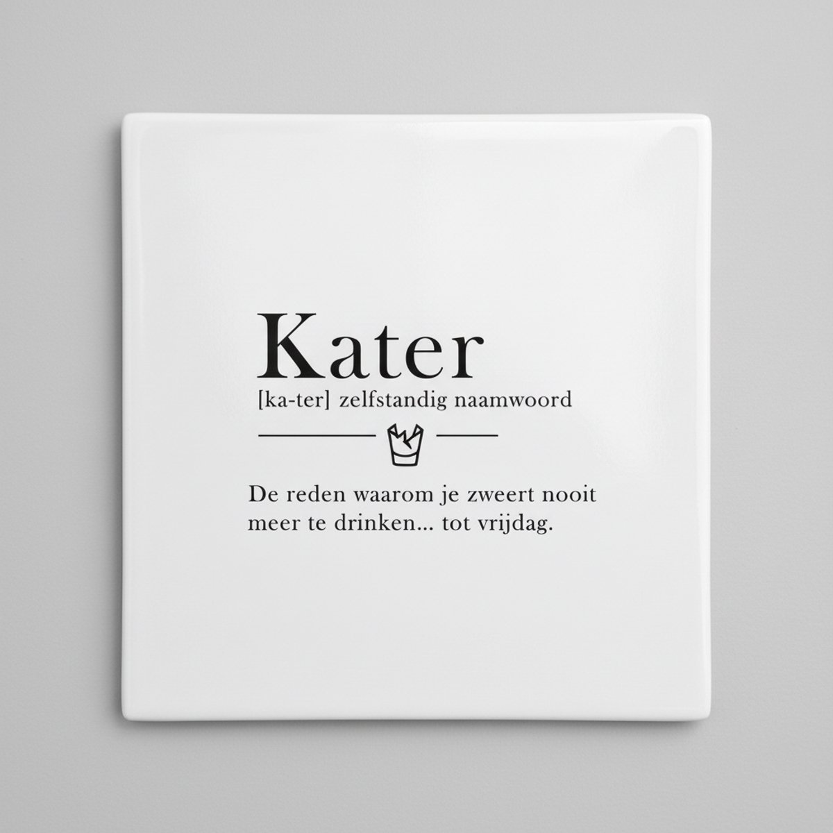 Nevolis Kater Definitie Tekst Tegel – Grappige Nederlandse Humor Woondecoratie – Keramische Tegel 15 x 15 cm Multi Color