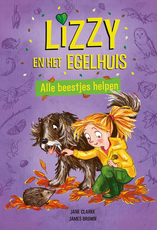 Book cover: Lizzy en het egelhuis. Met een meisje met oranje haar, een hond en een egel. Tekst: Alle beestjes helpen.