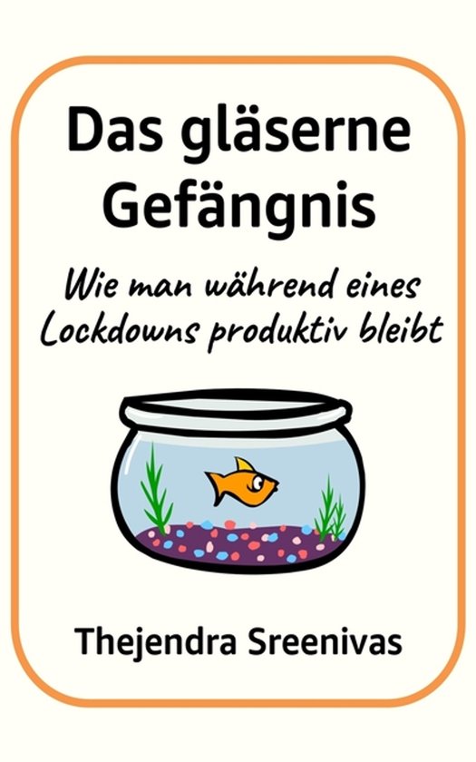 Praktische Selbstentwicklung-Das gläserne Gefängnis - cover
