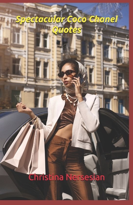 Great Quotes from Great People- Spectacular Coco Chanel Quot ... - cover