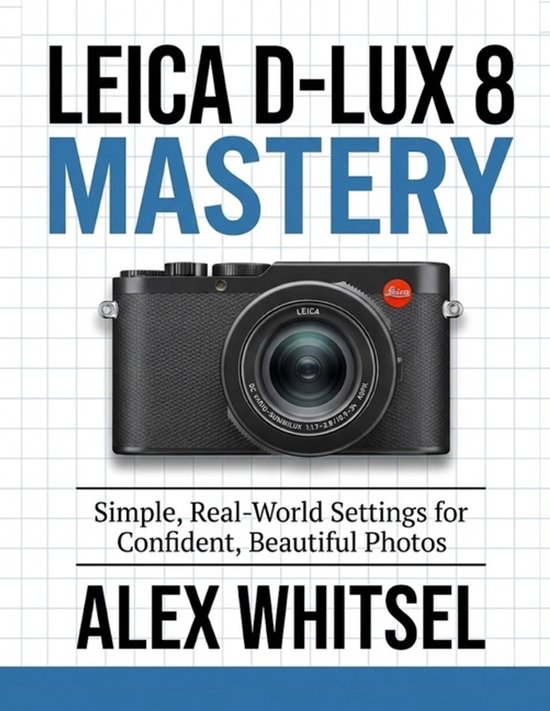 Leica D-Lux 8 Mastery - cover