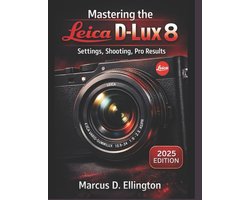 Mastering the Leica D-Lux 8