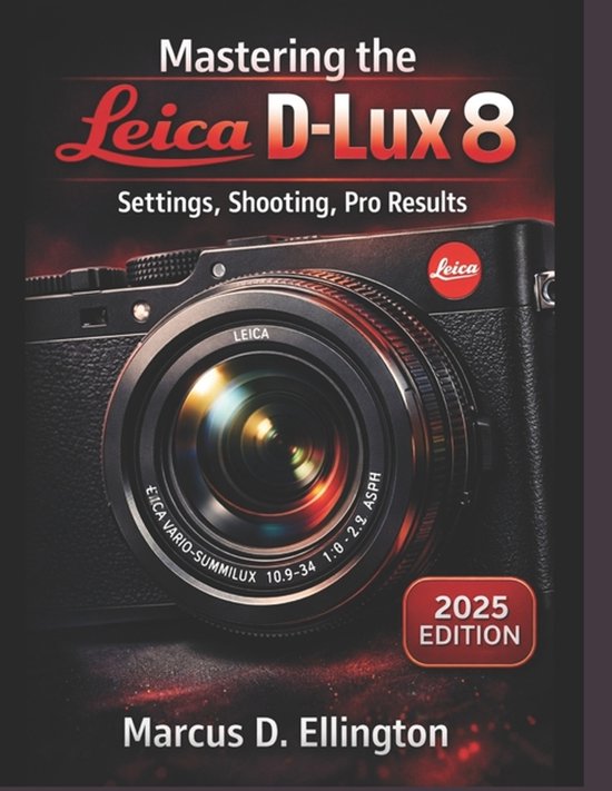 Mastering the Leica D-Lux 8 - cover