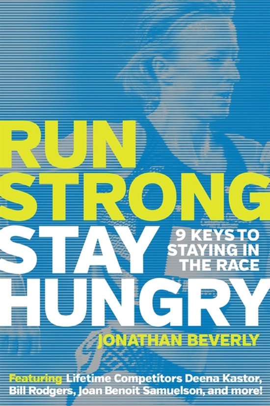 Run Strong, Stay Hungry: 9 Keys to Staying in the Race - cover