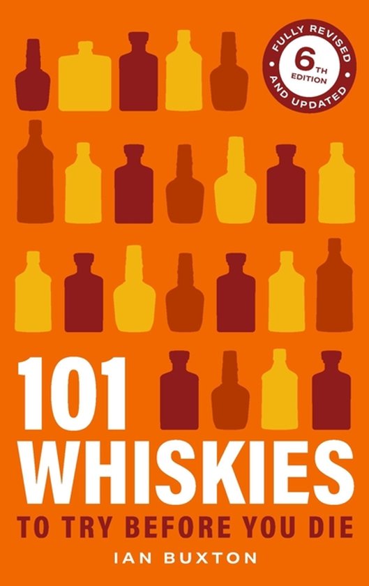 101 Whiskies To Try Before You Die 6th Edition - cover